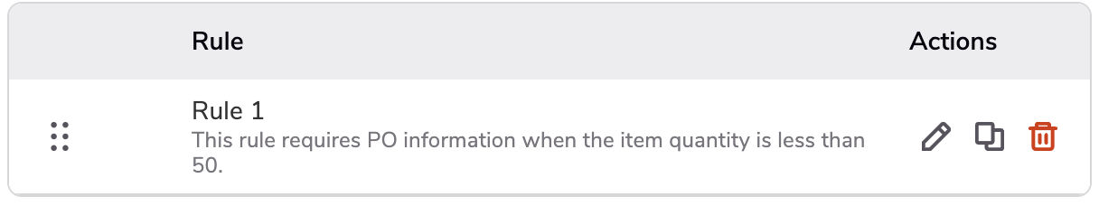 an example of a rule name and description. The rule description displays directly below the rule name The rule name is Rule 1 and the description is This rule requires PO information when the item quantity is less than 50.