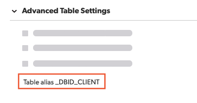 simplified representation of the options in advanced table settings highlighting the table alias _DBID_CLIENT at the end